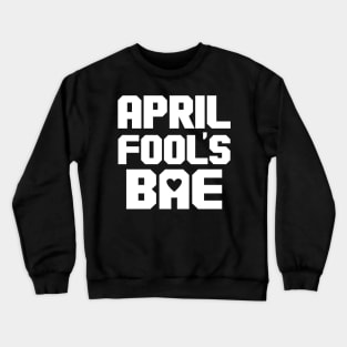 Funny Punny Bae BF GF Couple Matching April Fools Meme Crewneck Sweatshirt